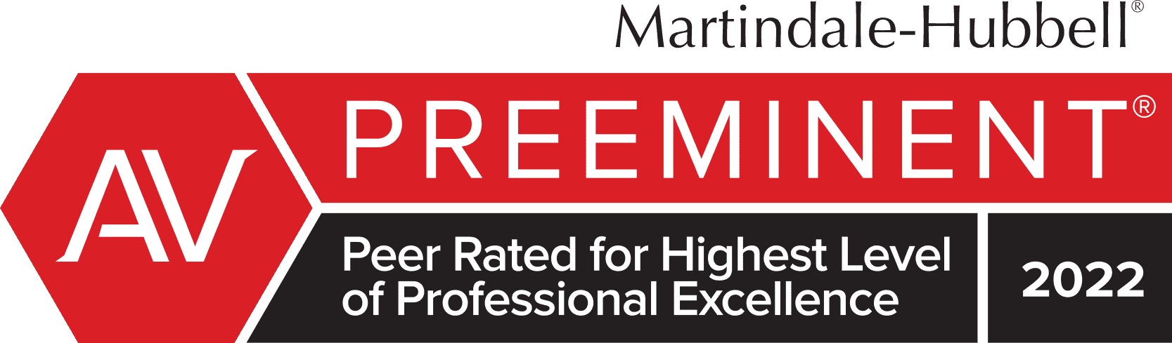 Martindale-Hubbell | AV Preeminent | Peer Rated For Highest Level Of Professional Excellence | 2022